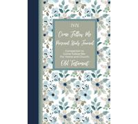 2026 Come Follow Me Personal Study Journal: Companion to Come Follow Me - For home and Church: Old Testament
