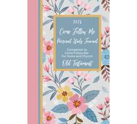 2026 Come Follow Me Personal Study Journal: Companion to Come Follow Me- For Home and Church: Old Testament