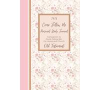 2026 Come Follow Me Personal Study Journal: Companion to Come Follow Me - For Home and Church: Old Testament