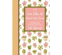 2026 Come Follow Me Personal Study Journal: Companion to Come Follow Me- For Home and Church: Old Testament