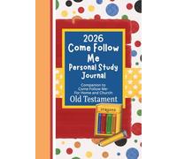2026 Come Follow Me Personal Study Journal for Young Children: Companion to Come Follow Me - For Home and Church: Old Testament