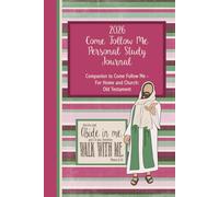2026 Come Follow Me Personal Study Journal for Young Women: Companion to Come Follow Me - For Home and Church: Old Testament