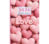 2026 Cozy Felt Heart Love Monthly Planner: Plan Your Year with Warm, Romantic Comfort