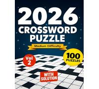 2026 Crossword Puzzle: 100 Medium-Difficulty Crossword Puzzles Book for Adults and Seniors - Large Print Brain Boosting Games to Sharpen Memory, ... and Relaxation - With Full Solutions VOL 2