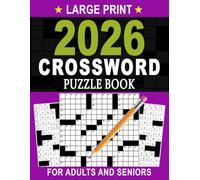 2026 Crossword Puzzle Book For Adults And Seniors: Readable brain exercises that promote relaxation, clarity, and mental strength