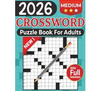 2026 Crossword Puzzle Book for Adults with Solutions: The Ultimate Brain-Training Companion for Relaxation, Focus, and Cognitive Growth