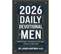 2026 Daily Devotional For Men: Guided by Purpose - 365 Devotions to Lead, Inspire, and Grow as a Man of Faith