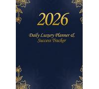2026 Daily Luxury Planner & Success Tracker: Elegant Gold Floral Hardcover with Daily Expense Logs, Yearly Goal Setting & Important Dates | Premium Color Edition A4