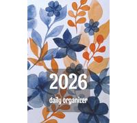 2026 Daily Organizer: planner & tracker for 2026 | to-do list, birthdays & appointment scheduler | diet, fitness, mood tracker | memory aid | perfect gift for the new year