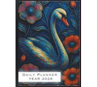2026 Daily Planner: A4 Size Hardcover Day-Per-Page Diary with Swan and Floral: Full Year Organizer for Productivity, Time Management, Goal Setting, ... Students, Professionals, and Busy Individuals