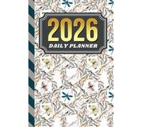 2026 Daily Planner: Hardcover / One Page Per Day / 6x9 Dated Organizer With Hourly Diary - 1 Hour Time Slots / To Do List / Notes Section / Scheduling ... Dragonfly - Garden Insect Bug Pattern