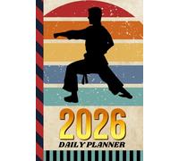 2026 Daily Planner: Hardcover / One Page Per Day / 6x9 Dated Organizer With Hourly Diary - 1 Hour Time Slots / To Do List / Notes Section / Scheduling Gift / Martial Arts on Retro Art Cover
