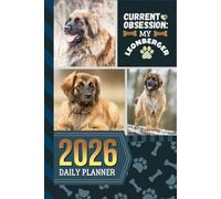 2026 Daily Planner: Hardcover / One Page Per Day / 6x9 Dated Organizer With Hourly Diary - 1 Hour Time Slots / To Do List / Notes Section / Scheduling Gift / Leonberger Dog Art Cover