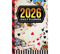2026 Daily Planner: Hardcover / One Page Per Day / 6x9 Dated Organizer With Hourly Diary - 1 Hour Time Slots / To Do List / Notes Section / Scheduling Gift / Deck Of Playing Cards - Game Theme Cover