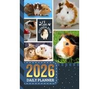 2026 Daily Planner: Hardcover / One Page Per Day / 6x9 Dated Organizer With Hourly Diary - 1 Hour Time Slots / To Do List / Notes Section / Scheduling Gift / Guinea Pig Lover - Animal Art Cover