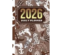 2026 Daily Planner: Hardcover / One Page Per Day / 6x9 Dated Organizer With Hourly Diary - 1 Hour Time Slots / To Do List / Notes Section / Scheduling ... Cowgirl Boot Art on Cow Animal Print Cover