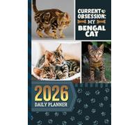 2026 Daily Planner: One Page Per Day / 6x9 Dated Organizer With Hourly Diary - 1 Hour Time Slots / To Do List / Notes Section / Scheduling Gift / Bengal Cat Art Cover