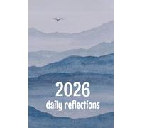 2026 Daily Reflections: 2026 daily reflections journal | each page titled with the day & date | 6”x9” | 367 lined pages | self reflection & mindfulness | self-help | perfect gift for 2026