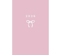 2026 Daily & Weekly Planner, Cute Simple Stylish Neutral Light Baby Pink Beige Bow Cover: 365 Day Schedule Plan, Jan- Dez, Extra Space For Notes