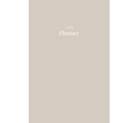 2026 Daily & Weekly Planner, Simple Stylish Neutral Light Brown Beige Cover: 365 Schedule Organizer, Jan- Dez With Dates, Extra Space For Notes