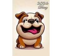 2026 Diary: Bulldog Dog: | A5 Week to View Dated from Jan 2026 to Dec 2026 | Weekly Planner Agenda Personal Organiser