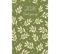 2026 Don’t Give Up Sketchbook Planner - Hardcover Blank Notebook with 200 Pages, Minimal Olive Branch Design for Journaling, Planning & Reflection