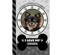 2026 Dotted Weekly Planner: Dated 6x9 Vertical Weekday Layout With Dot Grid Note Pages / Habit Tracker / Jan - Dec / Small Personal Diary / I Love My Black Brown Chihuahua Dog Art Cover