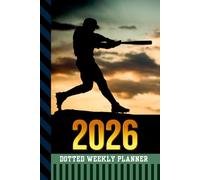 2026 Dotted Weekly Planner: Dated 6x9 Vertical Weekday Layout With Dot Grid Note Pages / Habit Tracker / Jan - Dec / Small Personal Diary / Baseball Team Player Coach Sports Art Cover