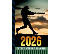 2026 Dotted Weekly Planner: Hardcover / Dated 6x9 Vertical Weekday Layout With Dot Grid Note Pages / Habit Tracker / Jan - Dec / Small Personal Diary / Baseball Team Player Coach Sports Art Cover