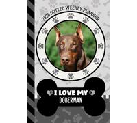 2026 Dotted Weekly Planner: Hardcover / Dated 6x9 Vertical Weekday Layout With Dot Grid Note Pages / Habit Tracker / Jan - Dec / Small Personal Diary / I Love My Brown Doberman Dog Art Cover