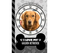 2026 Dotted Weekly Planner: Hardcover / Dated 6x9 Vertical Weekday Layout With Dot Grid Note Pages / Habit Tracker / Jan - Dec / Small Personal Diary / I Love My Golden Retriever Dog Art Cover