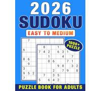 2026 Easy to Medium Sudoku Puzzle Book For Adults: Large Print Sudoku Puzzles with Detailed Step-by-step Solutions