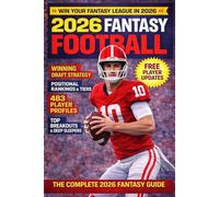 2026 Fantasy Football Magazine: The Complete Fantasy Prospect Guide with 483 Player Profiles, Scouting Reports and Advanced Metrics