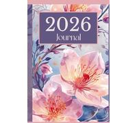 2026 Floral Journal - A Beautiful Space for Reflection, Planning, and Personal Growth