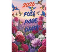 2026 FULL PAGE DIARY WITH HARD COVER: A 6×9 Inch Full Page Planner with Ruled Black Lines, Monthly Goal Planning, National Holidays Sections & 365 ... Pages for Appointments, Notes and Journaling