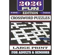 2026 FUN EDITION CROSSWORD BOOK: CROSSWORD PUZZLE BOOK FOR ADULTS & SENIORS, 127 LARGE PRINT PAGES, 100 PUZZLES, 8.5"X11" HOURS OF FUN