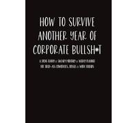 2026 Funny and Sweary Monthly and Weekly Planner for Tired-Ass Coworkers, Bosses and Work Friends: The Perfect Office Humor Gag Gift or White Elephant ... and Women Who’ve Had Enough of Corporate Life
