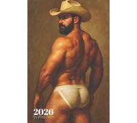 2026 Gay Weekly Planner: Muscle Bear Cowboy Beefcake Organizer in Tighty Whities with Positive Affirmations
