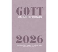 2026 - GOTT hat gerade erst angefangen: Der Ultimative Christliche Wochenplaner für Frauen im A5-Format Mit täglichen Bibelversen, Wochentracker, ... geordnetes & erfolgreiches Jahr mit Jesus