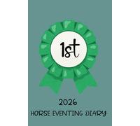 2026 Horse Eventing Diary: Monthly planner for riders to log important dates and stats for show jumping and dressage competitions | EQUESTRIAN GIFT