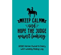 2026 Horse Owner's Diary with Weekly Riding Log: HORSE GIFT FOR GIRLS to keep track of rides, training stats AND competition & event dates