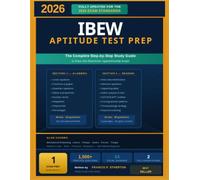 2026 IBEW APTITUDE TEST PREP: The Complete Step-by-Step Study Guide with 1,500+ Practice Questions in Algebra, Reading Comprehension & Mechanical Reasoning