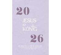 2026 - JESUS IST KÖNIG: Der christliche Wochenplaner im ca. DINA5-Format // 52 Wochen Klarheit, Gnade und Fokus für Frauen mit Wochentracker für ... Deklarationen, tiefen Powerfragen uvm
