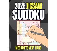 2026 Jigsaw Sudoku: 300+ Medium to Very Hard Irregular Sudoku Puzzles with Full Solutions