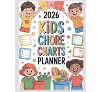 2026 Kids Chore Charts Planner: Daily & Weekly Chore Charts, Reward System, Routines, Allowance Tracking & Positive Habits for Kids