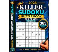 2026 Killer Sudoku Puzzle Book for Adults Volume 4: 365 Killer Sudoku Puzzles for Adults