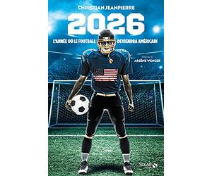 2026, l'année où le football deviendra américain