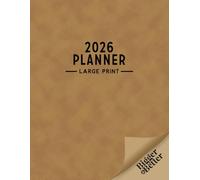 2026 Large Print Planner Bigger & Better: Weekly, Monthly Calendars for Visually Impaired, Low Vision and Seniors. Faux leather look.