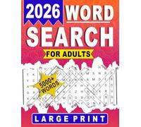 2026 Large Print Word Search For Adults: 100+ Themed Puzzles to Improve Brain Power and Provide Hours of Entertainment