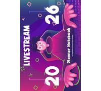 2026 Livestream Planner Notebook: Social Media Content Organizer for Creators Streaming, Live video content Checklist, Statistics, Focus and more